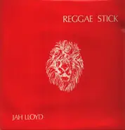 Jah Lloyd - Reggae Stick
