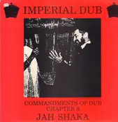Jah Shaka - Commandments Of Dub Chapter 8 - Imperial Dub