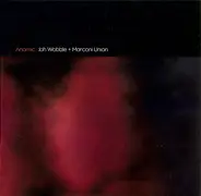 Jah Wobble + Marconi Union - Anomic