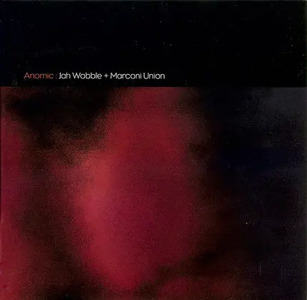 Jah Wobble + Marconi Union - Anomic