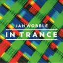CD-Box - Jah Wobble - In Trance - Slipcase