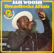 Jah Woosh - Dreadlocks Affair