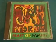 Jah Works - Feast Or Famine