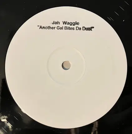 Jah Waggie - Another Gal Bites Da Dust