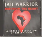 Jah Warrior - Dub From the Heart
