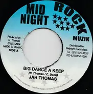 Jah Thomas / Jah Thomas & The Roots Radics - Big Dance a Keep