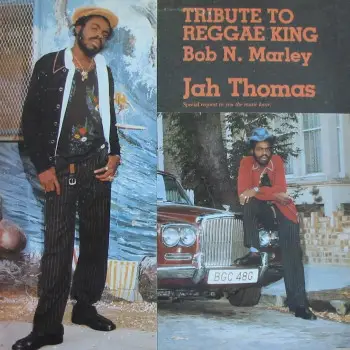 Jah Thomas - Tribute To Reggae King Bob N. Marley