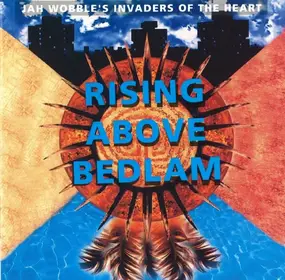 Jah Wobble - Rising Above Bedlam