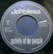 Jahbless / Jahbless Feat. Danny White - Activity Of De People / L.A. New York And Jamaica