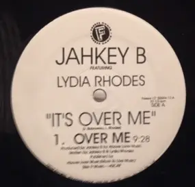 Jahkey B Featuring Lydia Rhodes - It's Over Me