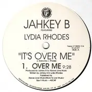 12inch Vinyl Single - Jahkey B Featuring Lydia Rhodes - It's Over Me