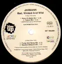 12inch Vinyl Single - Jahmann - Bad, Wicked And Wild - Promo