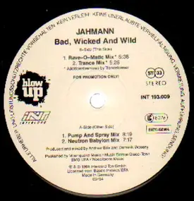 Jahmann - Bad, Wicked And Wild