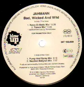 Jahmann - Bad, Wicked And Wild