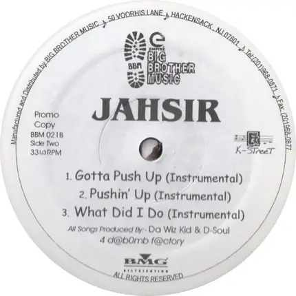 Jahsir - Gotta Push Up / Pushin' Up / What I Did Do