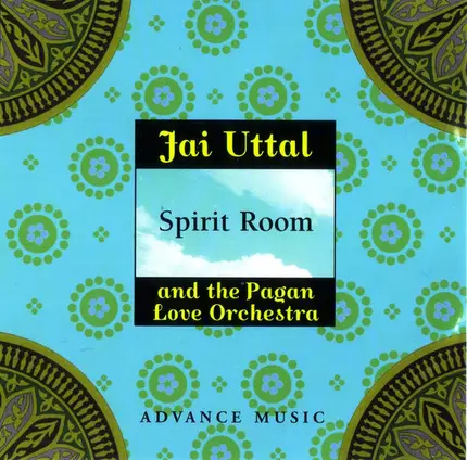 Jai Uttal And The Pagan Love Orchestra - Spirit Room