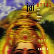 CD - Jai Uttal And The Pagan Love Orchestra - Beggars And Saints