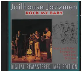 Jailhouse Jazzmen - Rock My Baby