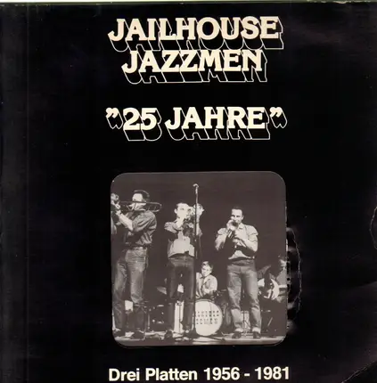 Jailhouse Jazzmen - 25 Jahre