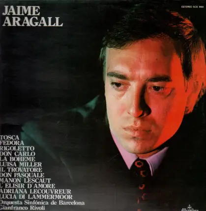 Jaime Aragall - Tosca, Fedora, Rigoletto, Don Carlo