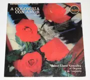LP - Jaime Llano González Y Su Conjunto Rítmico - A Colombia Con Amor, Vol. II