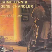 7inch Vinyl Single - Jaime Lynn & Gene Chandler - You're The One / I Keep Coming Back For More