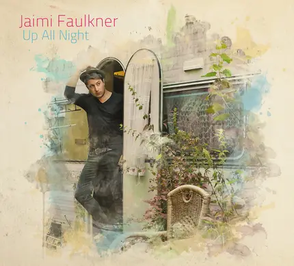 Jaimi Faulkner - Up All Night