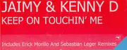 12inch Vinyl Single - Jaimy & Kenny D. - Keep On Touchin' Me