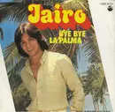 7inch Vinyl Single - Jairo - Bye Bye La Palma