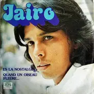 Jairo - Es La Nostalgia / Quand Un Oiseau Pleure