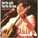 7inch Vinyl Single - Jairo - Forte Più Forte Di Me (Woman In Love)