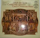 LP - Jakub Jan Ryba - Czech Philharmonic Chorus And The Czech Philharmonic Orchestra , Lubomír Mátl - Česká Mše Vánoční = Czech Christmas Mass