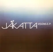 Jakatta - Visions E.P.