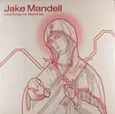LP - Jake Mandell - Love Songs For Machines