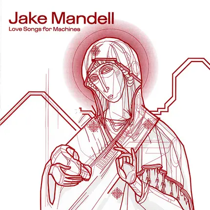 Jake Mandell - Love Songs for Machines