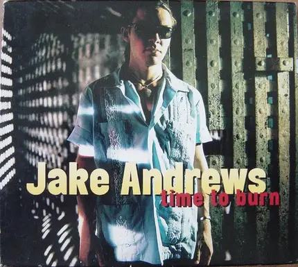 Jake Andrews - Time to Burn