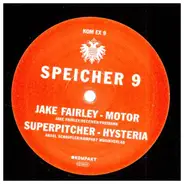 Jake Fairley / Superpitcher - SPEICHER 9
