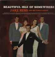 Jake Hess And His Family Group - Beautiful Isle Of Somewhere