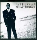 12inch Vinyl Single - Jake Jacas - You Can't Turn Back