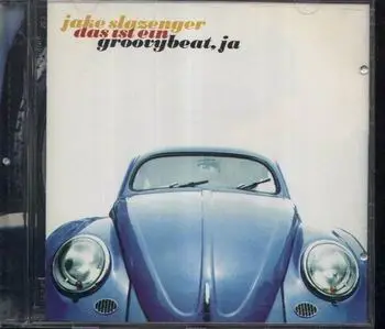 Jake Slazenger - Das Ist Ein Groovy Beat Ja