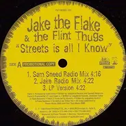 Jake The Flake & The Flint Thugs - Streets Is All I Know / F.A.N.G. / Money, Mack, Murder