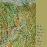 Jake Xerxes Fussell - Good And Green Again