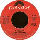 7inch Vinyl Single - Jake Holmes - So Close