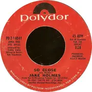 7inch Vinyl Single - Jake Holmes - So Close