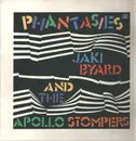 LP - Jaki Byard And The Apollo Stompers - Phantasies