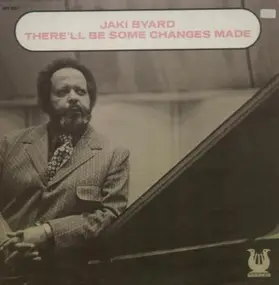 Jaki Byard - There'll Be Some Changes Made