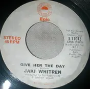 JAKI WHITREN - Give Her The Day