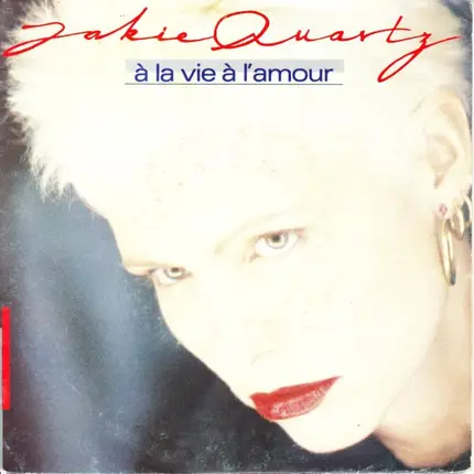 Jakie Quartz - A La Vie, A L'Amour