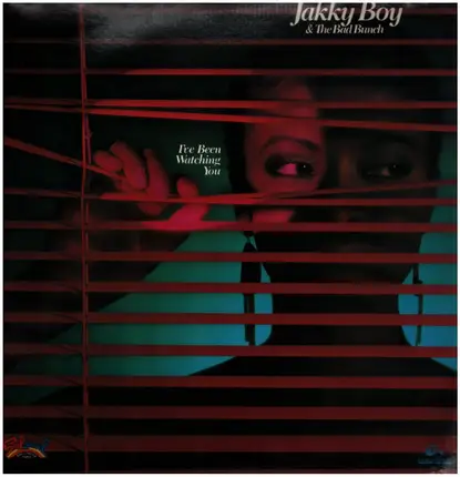 Jakky Boy & The Bad Bunch - I've Been Watching You