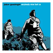 12inch Vinyl Single - Jakov Goodnight - Anybody Else But Us - Transparent orange vinyl Incl. Insert